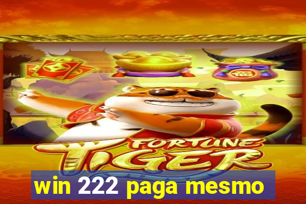 win 222 paga mesmo